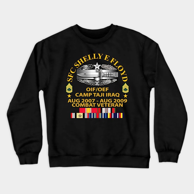 US Army - SFC SHELLY E FLOYD - Arc - OIF-OEF - Iraq w dates - 2nd Awd CAB -SFC w SVC Crewneck Sweatshirt by twix123844